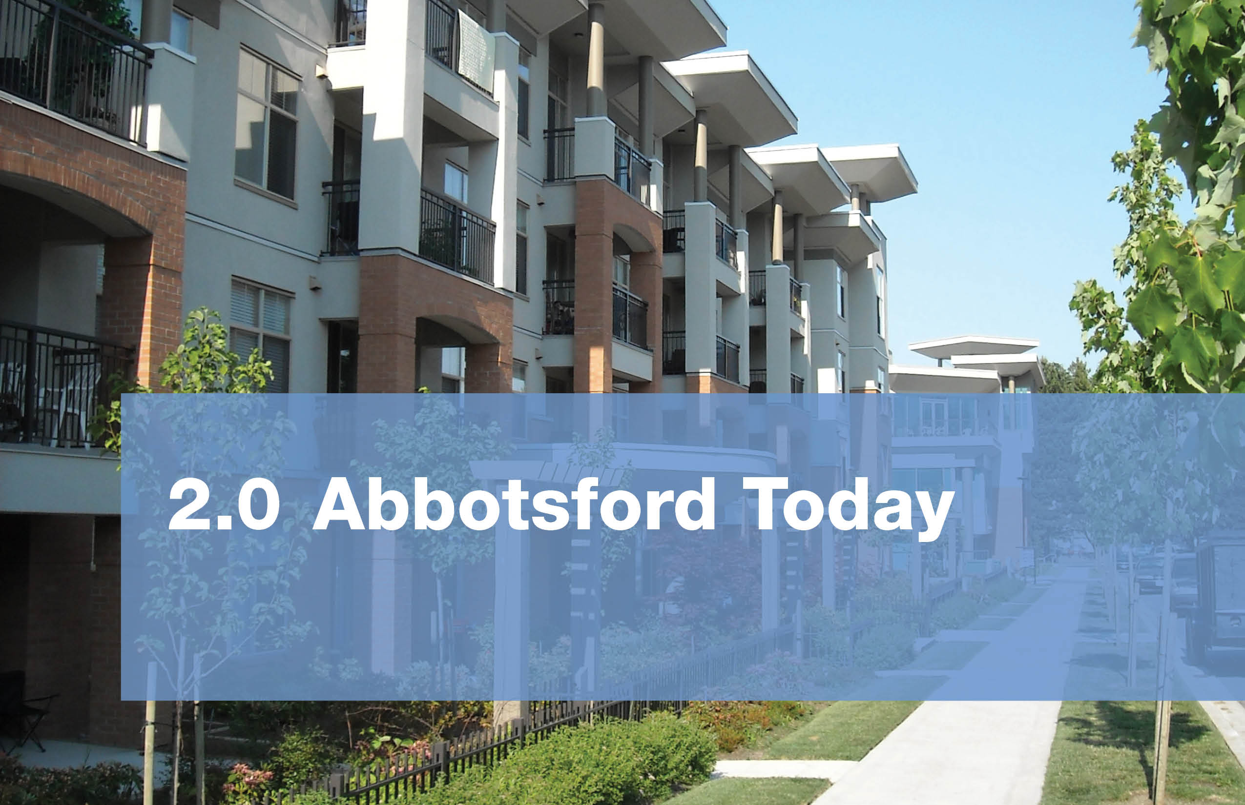 2.0 Abbotsford Today